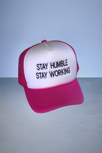 Stay Humble, Stay Working Hats